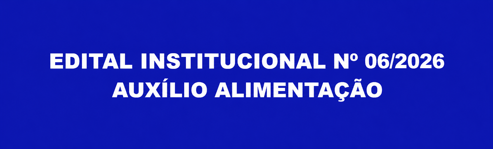 Edital 06-2026 Auxílio Alimentação