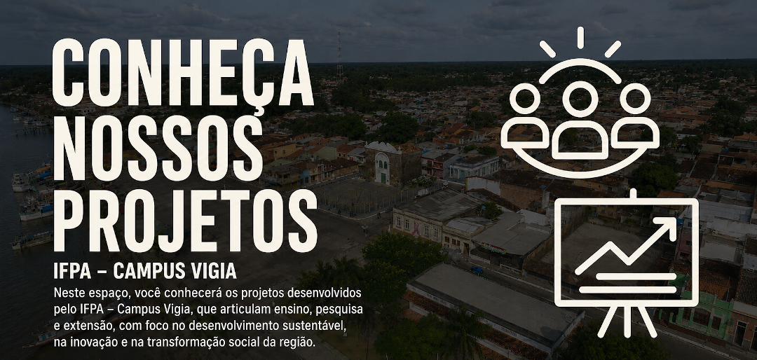 Projetos do Campus Vigia